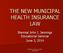THE NEW MUNICIPAL HEALTH INSURANCE LAW