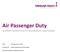 Air Passenger Duty. Scottish Government consultation submission. Date: Thursday June 2, Gordon Robertson and Erik Geddes