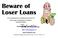Beware of Loser Loans