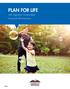 PLAN FOR LIFE. with Signature Guaranteed Universal Life Insurance