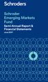 Schroder Emerging Markets Fund. Semi-Annual Report & Financial Statements