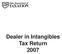 Dealer in Intangibles Tax Return 2007