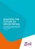 Shaping the Future of welsh Retail. Retail industry recommendations to the Welsh Government for its Budget