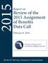2015Report on. Review of the 2015 Assignment of Benefits Data Call. February 8, Kevin M. McCarty, Insurance Commissioner