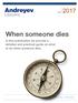 July When someone dies. In this publication we provide a detailed and practical guide on what to do when someone dies.