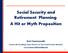 Social Security and Retirement Planning: A Hit or Myth Proposition