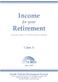 Income for your. Retirement