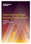 2018 International Fixed Income Trader Forum Creating optimal buyside trading strategies and efficient trading desks