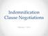 Indemnification Clause Negotiations. February 1, 2016