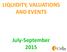 LIQUIDITY, VALUATIONS AND EVENTS. July-September 2015