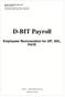D-BIT Payroll. Employees Remuneration for UIF, SDL, PAYE. D-BIT SYSTEMS (Pty) Ltd D-BIT Systems (Pty) Ltd) 2/24/2012, 3:18 PM