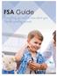FSA Guide. Everything you need to know about your f lexible spending account. Sentinel Benefits & F I N A N C I A L G R O U P