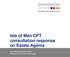 Isle of Man OFT consultation response on Estate Agents. Ombudsman Services Consultation response to the Isle of Man OFT proposals