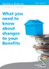 What you need to know about changes to your Benefits