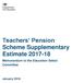 Teachers Pension Scheme Supplementary Estimate Memorandum to the Education Select Committee