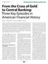 From the Cross of Gold to Central Banking: Three Key Episodes in American Financial History