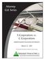 Attorney CLE Series. S Corporations vs. C Corporations. March 22, understanding valuation differences
