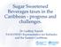 Sugar Sweetened Beverages taxes in the Caribbean - progress and challenges.