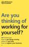 Are you thinking of working for yourself?