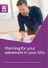 Planning for your retirement in your 50 s. Pension products are provided by Irish Life Assurance plc.