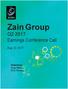 Zain Group. Q Earnings Conference Call. Aug 22, Chaired by: Omar Maher EFG Hermes. Page 1