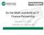 Do the Math and Build an IT - Finance Partnership. February 25 th, 2015 Learning Lab Session 4B