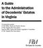 A Guide to the Administration of Decedents Estates in Virginia
