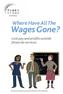 Where Have All The. Wages Gone? Lost pay and profits outside financial services. by Howard Reed and Jacob Mohun Himmelweit