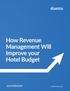 How Revenue Management Will Improve your Hotel Budget