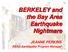 BERKELEY and the Bay Area Earthquake Nightmare