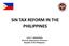 SIN TAX REFORM IN THE PHILIPPINES. JUVY C. DANOFRATA Director, Department of Finance Republic of the Philippines