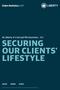 SECURING OUR CLIENTS LIFESTYLE