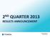 2 ND QUARTER 2013 RESULTS ANNOUNCEMENT