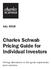 July 2018 Charles Schwab Pricing Guide for Individual Investors