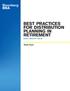 BEST PRACTICES FOR DISTRIBUTION PLANNING IN RETIREMENT LESLEY J. BREY, CFP, CFA, AIF