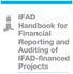 IFAD Handbook for Financial Reporting and Auditing of IFAD-financed Projects