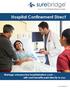 Hospital Confinement Direct Manage unexpected hospitalization costs... with cash benefits paid directly to you.