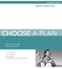 CHOOSE A PLAN CHOOSE A PLAN. What our plans offer and how they work IN THIS BROCHURE