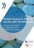 Climate Finance in and the USD 100 billion goal. A report by the OECD in collaboration with Climate Policy Initiative
