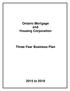 Ontario Mortgage and Housing Corporation. Three-Year Business Plan