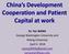 China s Development Cooperation and Patient Capital at work