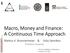Macro, Money and Finance: A Continuous Time Approach