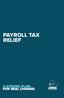 PAYROLL TAX RELIEF A STRONG PLAN FOR REAL CHANGE 1