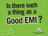 EMI = GOOD EMI Instalment. Investment. SIP or Systematic Investment Plan offered by Mutual Funds is like a GOOD EMI