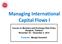 Managing International Capital Flows I