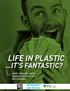 LIFE IN PLASTIC ...IT S FANTASTIC? Credit cards, why they re important, and how to use them responsibly. MIND ON MY MONEY MONEY ON MY MIND AND