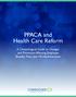PPACA and Health Care Reform. A Chronological Guide to Changes and Provisions Affecting Employee Benefits Plans and HR Administration
