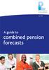 Part of the Department for Work and Pensions. April A guide to combined pension forecasts