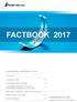 FACTBOOK 2017 DAIDO METAL CO., LTD. For the fiscal year ended March 31, Contents. Corporate Profile 1-3. Consolidated Balance Sheet 4
