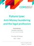 Future Law: Anti-Money laundering and the legal profession. Presented by: Jonathan Smithers. CEO, Law Council of Australia